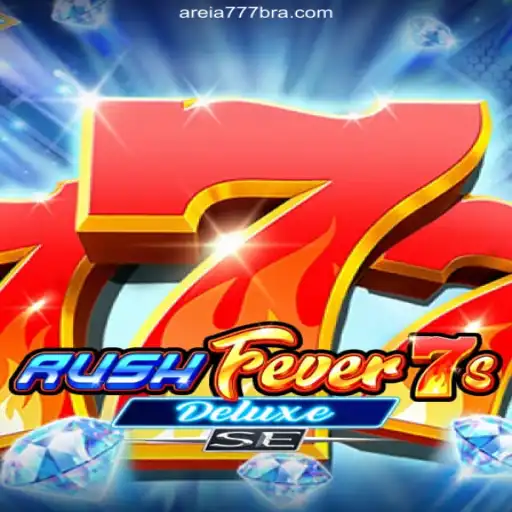 RushFever7sDeluxeSE: Experience the Ultimate Thrill on AREIA777.BET